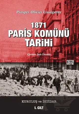 1871 Paris Komünü Tarihi 1. Cilt – Prosper Olivier Lissagaray – Nota Bene Yayınları kitap kapağı