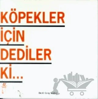 Köpekler İçin Dediler ki... – Greg Snider – Oğlak Yayıncılık kitap kapağı