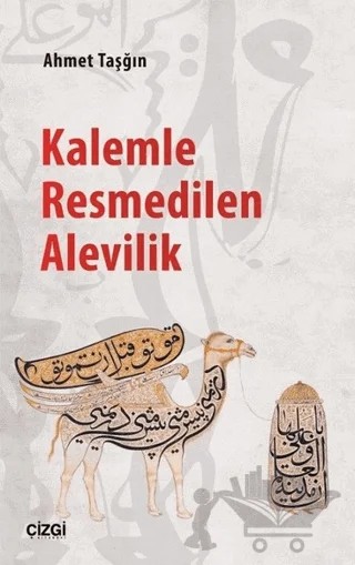 Kalemle Resmedilen Alevilik – Ahmet Taşğın – Çizgi Kitabevi Yayınları kitap kapağı