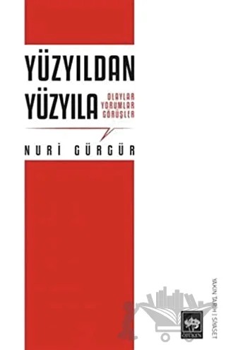 Yüzyıldan Yüzyıla – Nuri Gürgür – Ötüken Neşriyat kitap kapağı