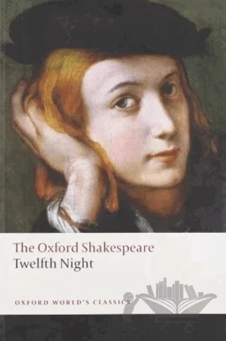 Twelfth Night, or What You Will: The Oxford Shakespeare – William Shakespeare – Oxford University Press - Classics kitap kapağı