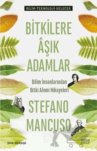 Bitkilere Aşık Adamlar – Stefano Mancuso – Siyah Kitap kitap kapağı