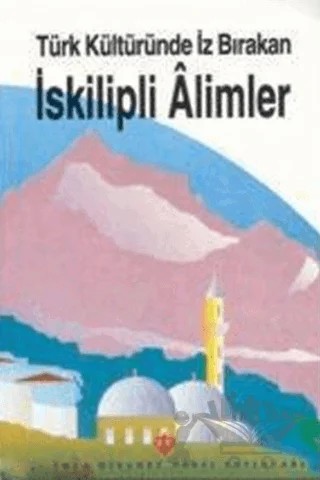 Türk Kültüründe İz Bırakan İskilipli Alimler – Mevlüt Uyanık – Türkiye Diyanet Vakfı Yayınları kitap kapağı