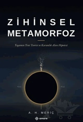 Zihinsel Metamorfoz – A. H. Meriç – Amore Yayınevi kitap kapağı