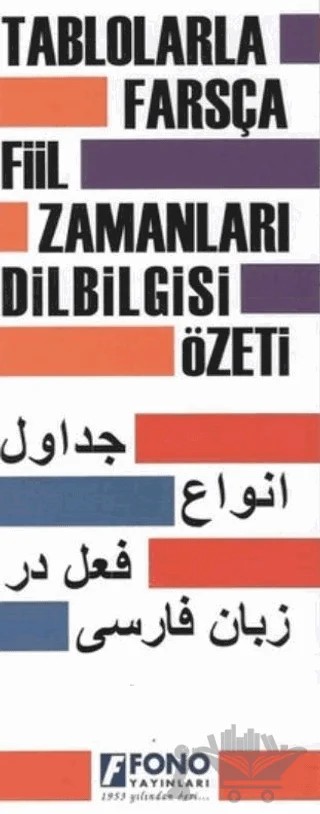 Tablolarla Farsça Fiil Zamanları Dilbilgisi Özeti – Kolektif – Fono Yayınları kitap kapağı