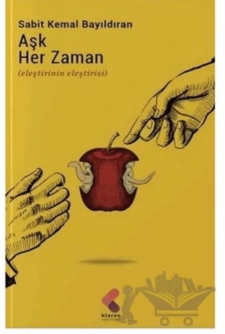 Aşk Her Zaman – Sabit Kemal Bayıldıran – Klaros Yayınları kitap kapağı