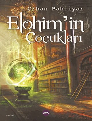 Elohim’in Çocukları – Orhan Bahtiyar – Aya Kitap kitap kapağı