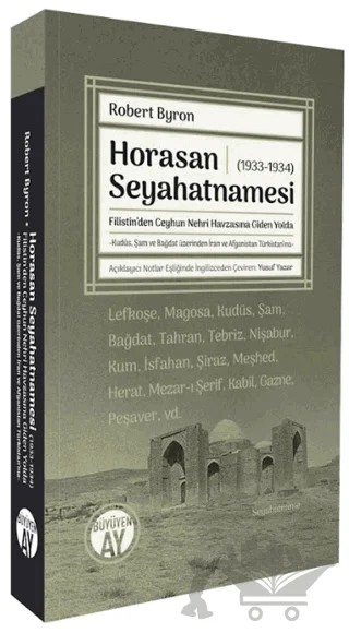 Horasan Seyahatnamesi (1933-1934) – Robert Byron – Büyüyen Ay Yayınları kitap kapağı