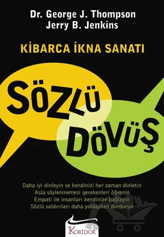 Sözlü Dövüş: Kibarca İkna Sanatı – George J. Thompson – Koridor Yayıncılık kitap kapağı