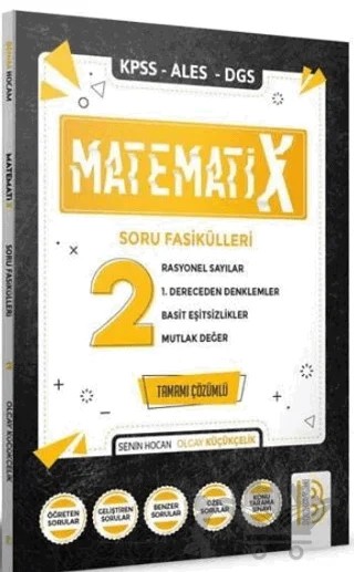 KPSS ALES DGS Matematix - 2 Matematik Soru Fasikülleri – Olcay Küçükçelik – Benim Hocam Yayınları kitap kapağı