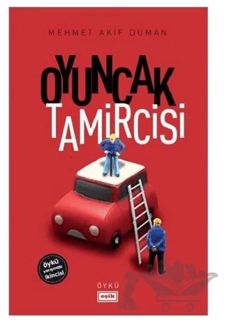 Oyuncak Tamircisi – Mehmet Akif Duman – Eşik Yayınları kitap kapağı