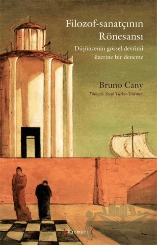 Filozof-Sanatçının Rönesansı: Düşüncenin Görsel Devrimi Üzerine Bir Deneme – Bruno Cany – Kırmızı Yayınları kitap kapağı