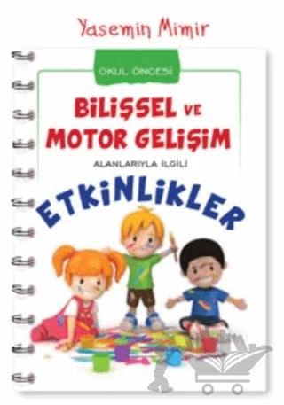 Bilişsel ve Motor Gelişim Alanlarıyla İlgili Etkinlikler – Kolektif – Yumurcak Yayınları kitap kapağı