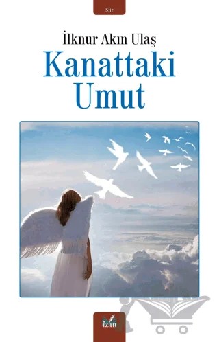 Kanattaki Umut – İlknur Akın Ulaş – İzan Yayıncılık kitap kapağı