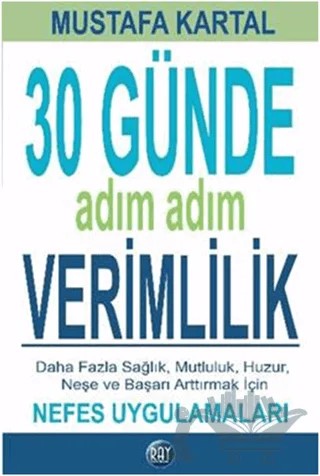 30 Günde Adım Adım Verimlilik – Mustafa Kartal – Ray Yayıncılık kitap kapağı