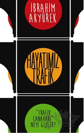 Hayatımız Trafik – İbrahim Akyürek – Cinius Yayınları kitap kapağı