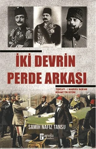 İki Devrin Perde Arkası – Samih Nafiz Tansu – Parola Yayınları kitap kapağı