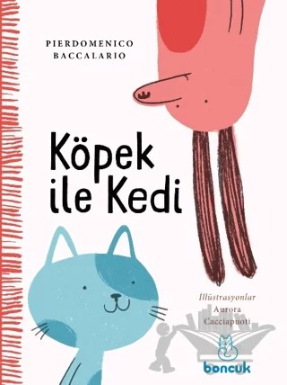Köpek ile Kedi – Pierdomenico Baccalario – Boncuk Yayınları kitap kapağı