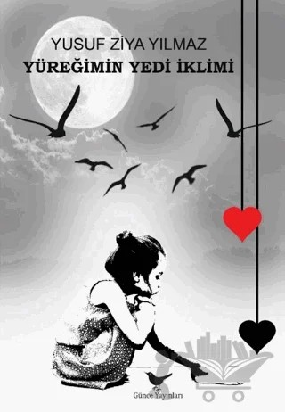 Yüreğimin Yedi İklimi – Yusuf Ziya Yılmaz – Günce Yayınları kitap kapağı