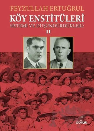 Köy Enstitüleri Sistemi ve Düşündürdükleri 2 – Feyzullah Ertuğrul – Doruk Yayınları kitap kapağı