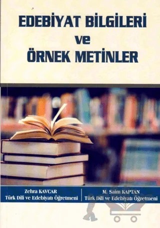 Edebiyat Bilgileri ve Örnek Metinler – Zehra Kavcar, M. Saim Kaptan – Anı Yayıncılık kitap kapağı