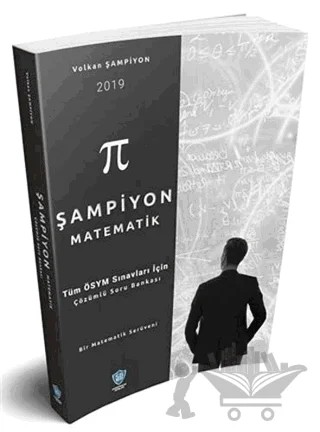 2019 Şampiyon Matematik Tüm ÖSYM Sınavları İçin Çözümlü Soru Bankası – Volkan Şampiyon – Sorubankası Net Yayınları kitap kapağı