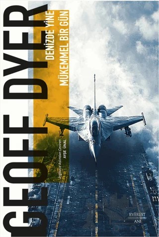 Denizde Yine Mükemmel Bir Gün – Geoff Dyer – Everest Yayınları kitap kapağı
