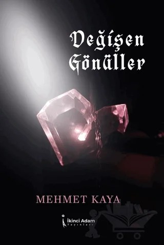 Değişen Gönüller – Mehmet Kaya – İkinci Adam Yayınları kitap kapağı
