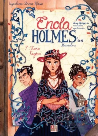 Enola Holmes’un Maceraları 7 - Kara Fayton – Moise Kissous – Babıali Kültür Yayıncılığı kitap kapağı