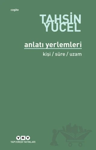 Anlatı Yerlemleri – Tahsin Yücel – Yapı Kredi Yayınları kitap kapağı
