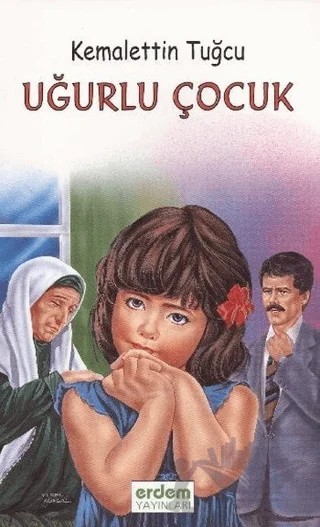 Uğurlu Çocuk – Kemalettin Tuğcu – Erdem Çocuk kitap kapağı