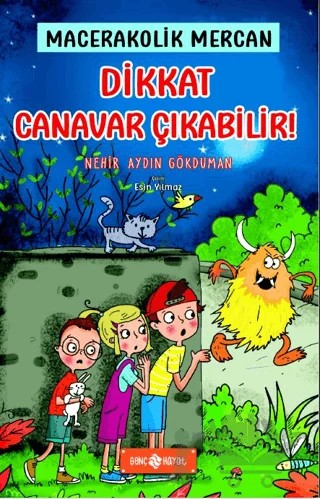 Dikkat Canavar Çıkabilir! - Macerakolik Mercan 4 – Nehir Aydın Gökduman – Genç Hayat kitap kapağı