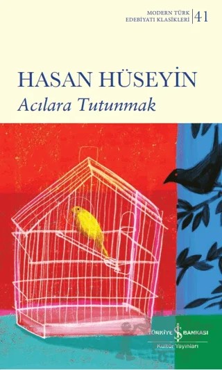 Acılara Tutunmak – Hasan Hüseyin – İş Bankası Kültür Yayınları kitap kapağı