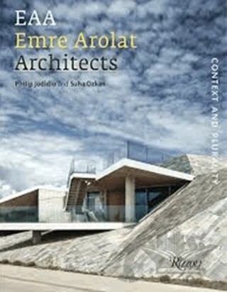 EAA Emre Arolat Architects: Context and Plurality – Philip Jodidio, Suha Özkan – Literatür Yayıncılık kitap kapağı