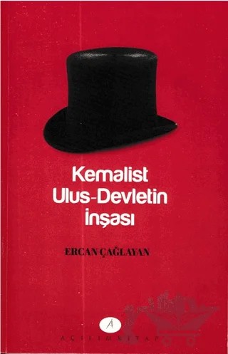 Kemalist Ulus-Devletin İnşası – Ercan Çağlayan – Açılım Kitap kitap kapağı