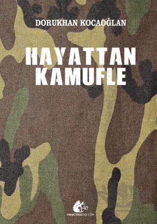 Hayattan Kamufle – Dorukhan Kocaoğlan – Meşe Kitaplığı kitap kapağı
