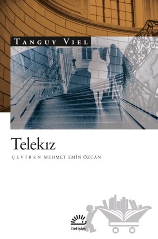 Telekız – Tanguy Viel – İletişim Yayınevi kitap kapağı