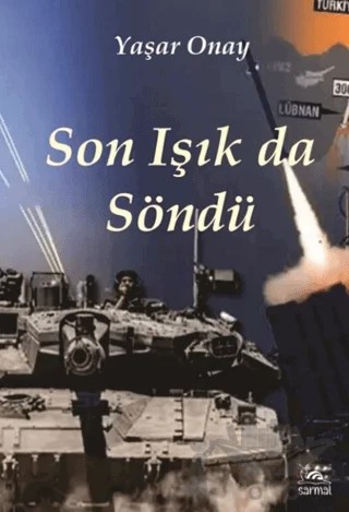Son Işık Da Söndü – Yaşar Onay – Sarmal Kitabevi kitap kapağı
