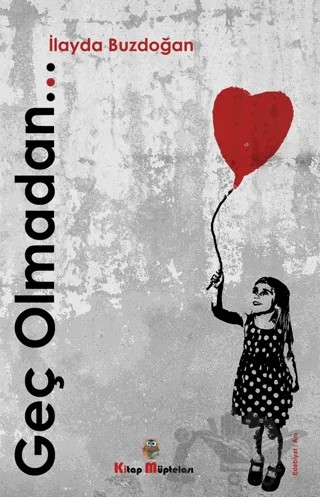 Geç Olmadan – İlayda Buzdoğan – Kitap Müptelası Yayınları kitap kapağı
