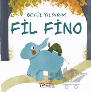 Fil Fino – Betül Yıldırım – Perseus kitap kapağı