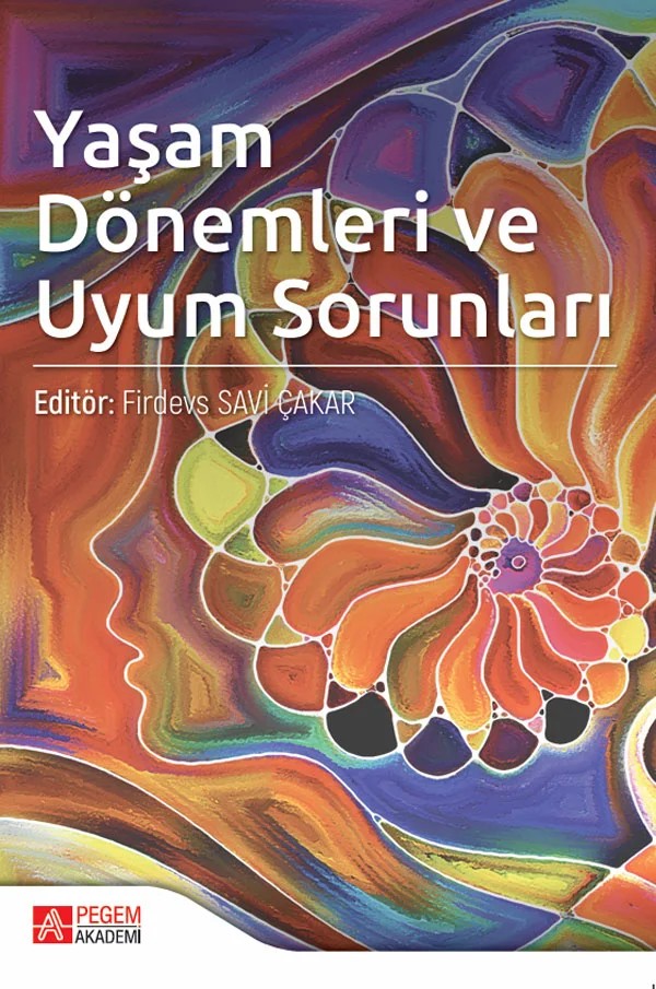 Yaşam Dönemleri ve Uyum Sorunları – Firdevs Savi Çakar, Esra Asıcı, Fatma Ebru İkiz – Pegem Akademi Yayıncılık kitap kapağı