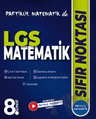 Partikül Matematik ile 8. Sınıf LGS Matematik Sıfır Noktası – Kolektif – Partikül Yayınları kitap kapağı