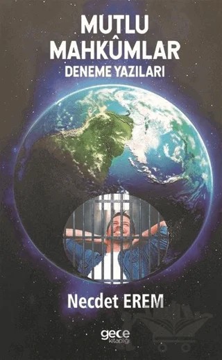 Mutlu Mahkümlar – Necdet Erem – Gece Kitaplığı kitap kapağı