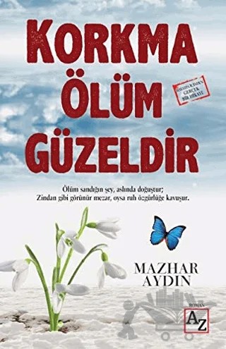 Korkma Ölüm Güzeldir – Mazhar Aydın – Az Kitap kitap kapağı