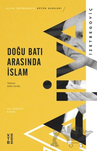 Doğu Batı Arasında İslam – Aliya İzzetbegoviç – Ketebe Yayınları kitap kapağı