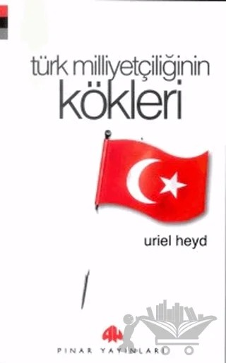 Türk Milliyetçiliğinin Kökleri – Uriel Heyd – Pınar Yayınları kitap kapağı