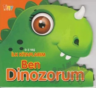 Ben Dinozorum - İlk Kitaplarım 0-3 Yaş – Abdulkerim Öztürk – Tiny Kids kitap kapağı