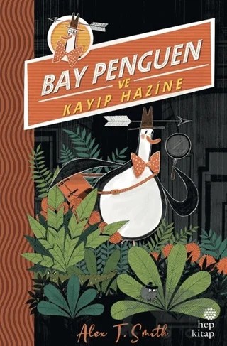 Bay Penguen ve Kayıp Hazine – Alex T. Smith – Hep Kitap kitap kapağı