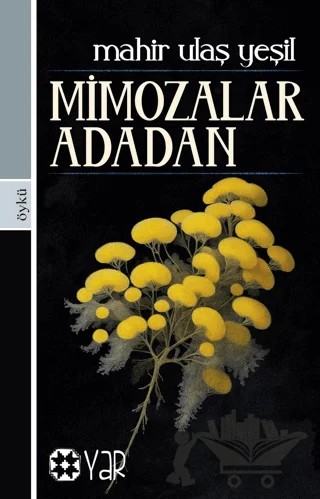 Mimozalar Adadan – Mahir Ulaş Yeşil – Yar Yayınları kitap kapağı