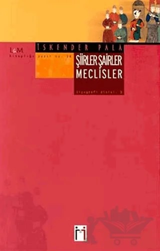 Şiirler Şairler Meclisler – İskender Pala – Leyla ile Mecnun Yayıncılık kitap kapağı